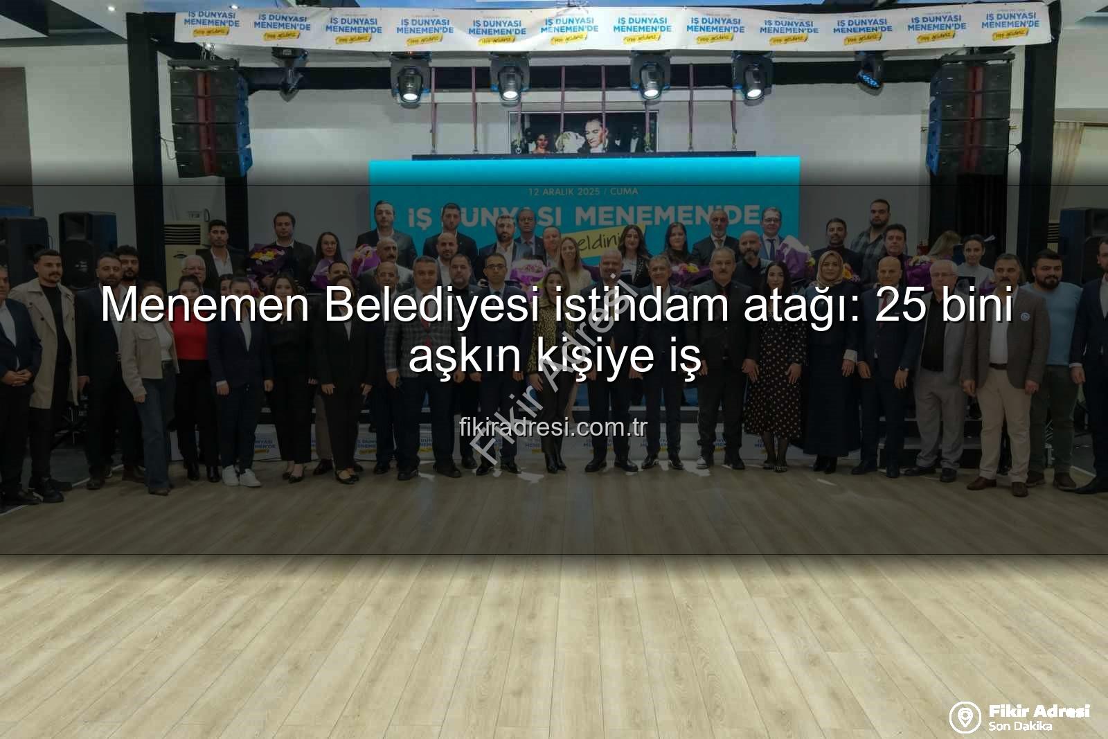Menemen Belediyesi istihdam - Menemen Belediyesi istihdam atağı: 25 bini aşkın kişiye iş