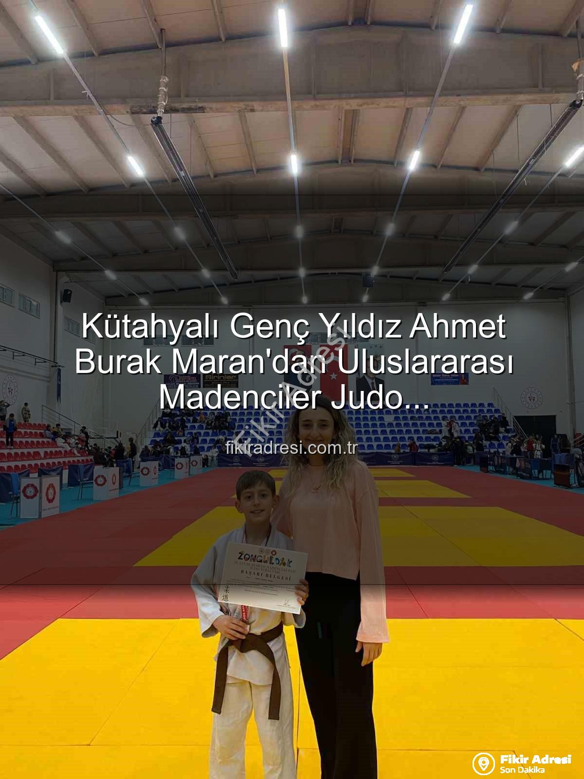 Ahmet Burak Maran - Kütahyalı Genç Yıldız Ahmet Burak Maran'dan Uluslararası Madenciler Judo Şampiyonası'nda Bronz Madalya Sevinci