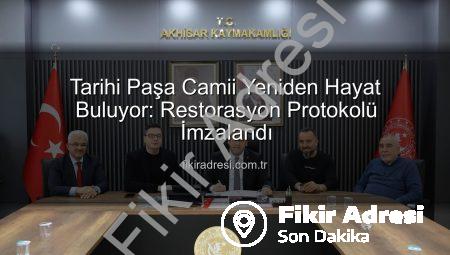 Tarihi Paşa Camii Yeniden Hayat Buluyor: Restorasyon Protokolü İmzalandı