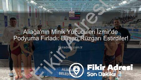 Aliağa’nın Minik Yüzücüleri İzmir’de Podyuma Fırladı: Başarı Rüzgarı Estirdiler!