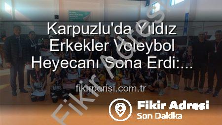 Karpuzlu’da Yıldız Erkekler Voleybol Turnuvası Nefes Kesti: Şampiyon Belli Oldu!