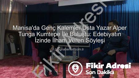 Genç Kalemlere İlham Verdi: Usta Yazar Alper Tunga Kumtepe Manisa’da Öğrencilerle Buluştu