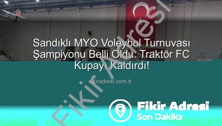 Sandıklı MYO Voleybol Turnuvası Şampiyonu Belli Oldu: Traktör FC Kupayı Kaldırdı!