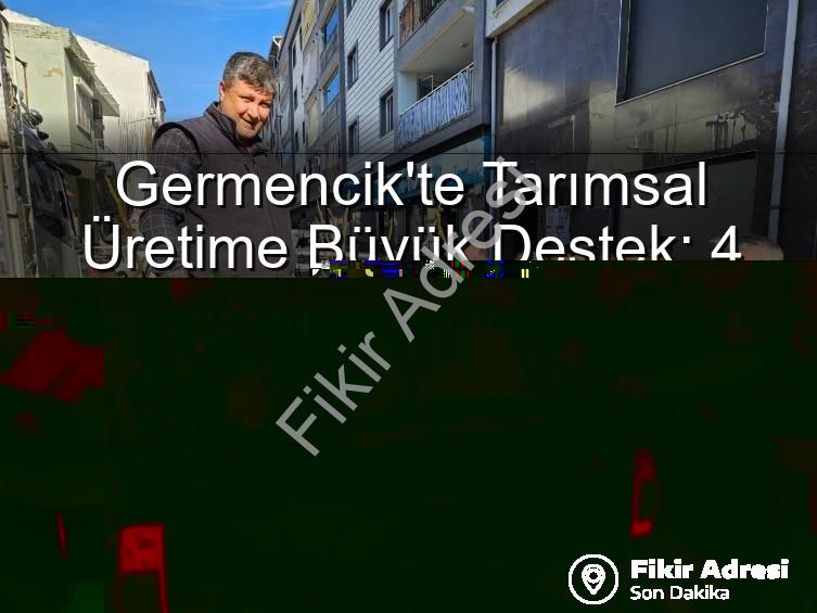 sertifikalı fidan desteği - Germencik'te Üreticilere 4 Bin Sertifikalı Fidan Desteğiyle Tarımsal Üretimde Yeni Dönem