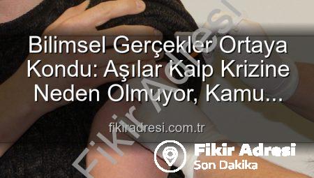 Bilimsel Gerçekler Ortaya Kondu: Aşılar Kalp Krizine Neden Olmuyor, Kamu Sağlığı Tehdit Altında!