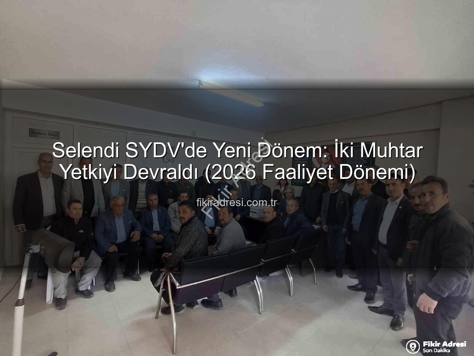 Selendi SYDV mütevelli heyeti - Selendi SYDV'de Yeni Dönem: İki Muhtar Yetkiyi Devraldı (2026 Faaliyet Dönemi)
