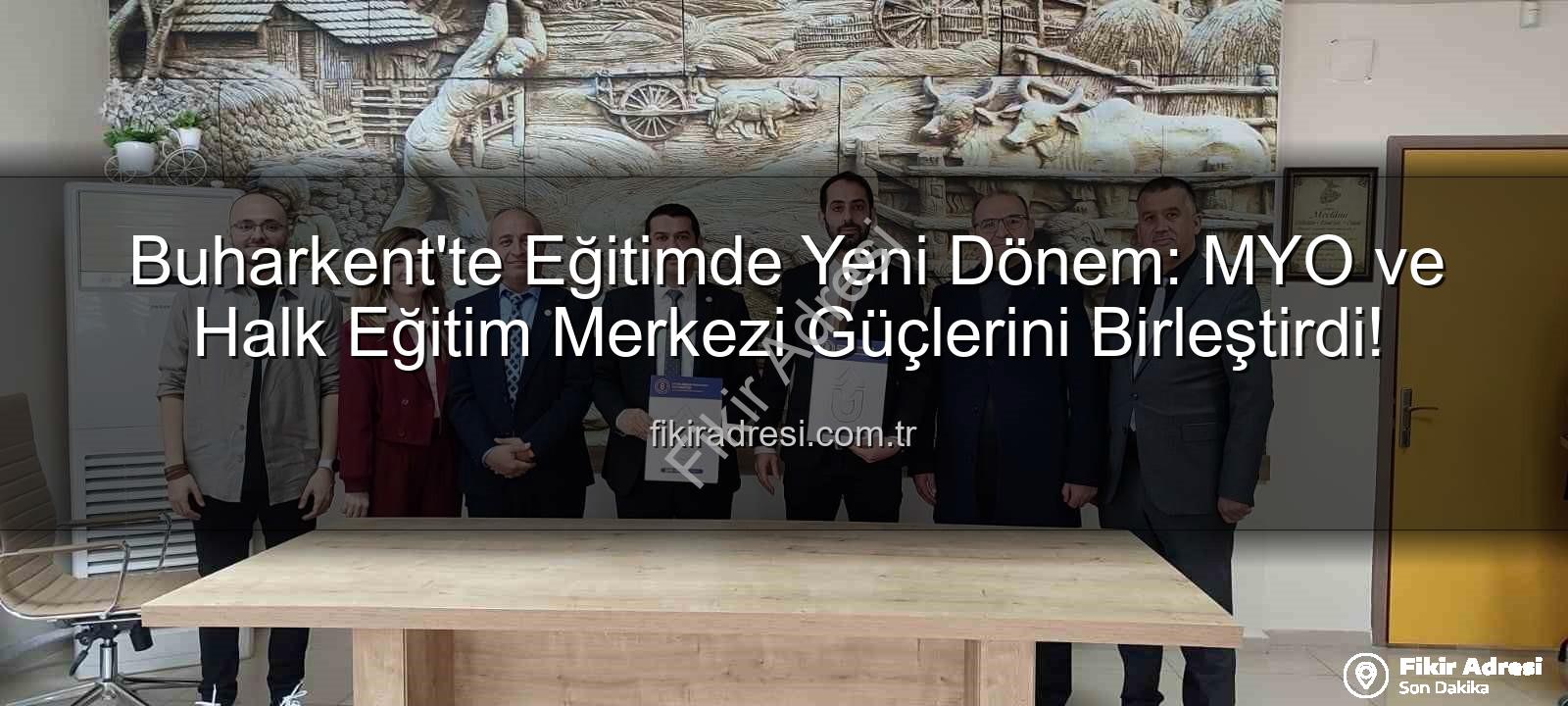 Buharkent MYO Halk Eğitim iş birliği - Buharkent'te Eğitimde Yeni Dönem: MYO ve Halk Eğitim Merkezi Güçlerini Birleştirdi!