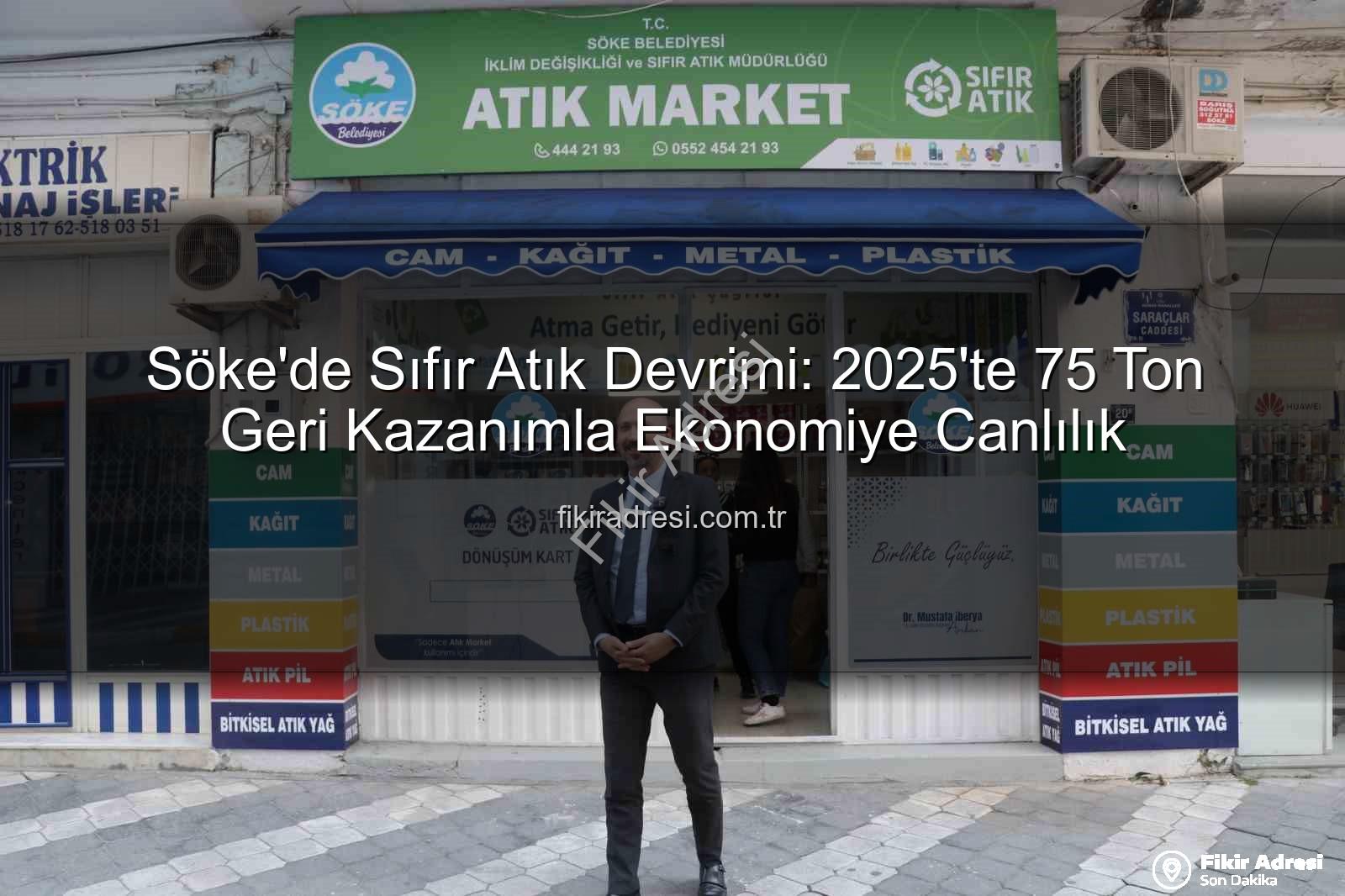 Sıfır Atık - Söke'de Sıfır Atık Devrimi: 2025'te 75 Ton Geri Kazanımla Ekonomiye Canlılık