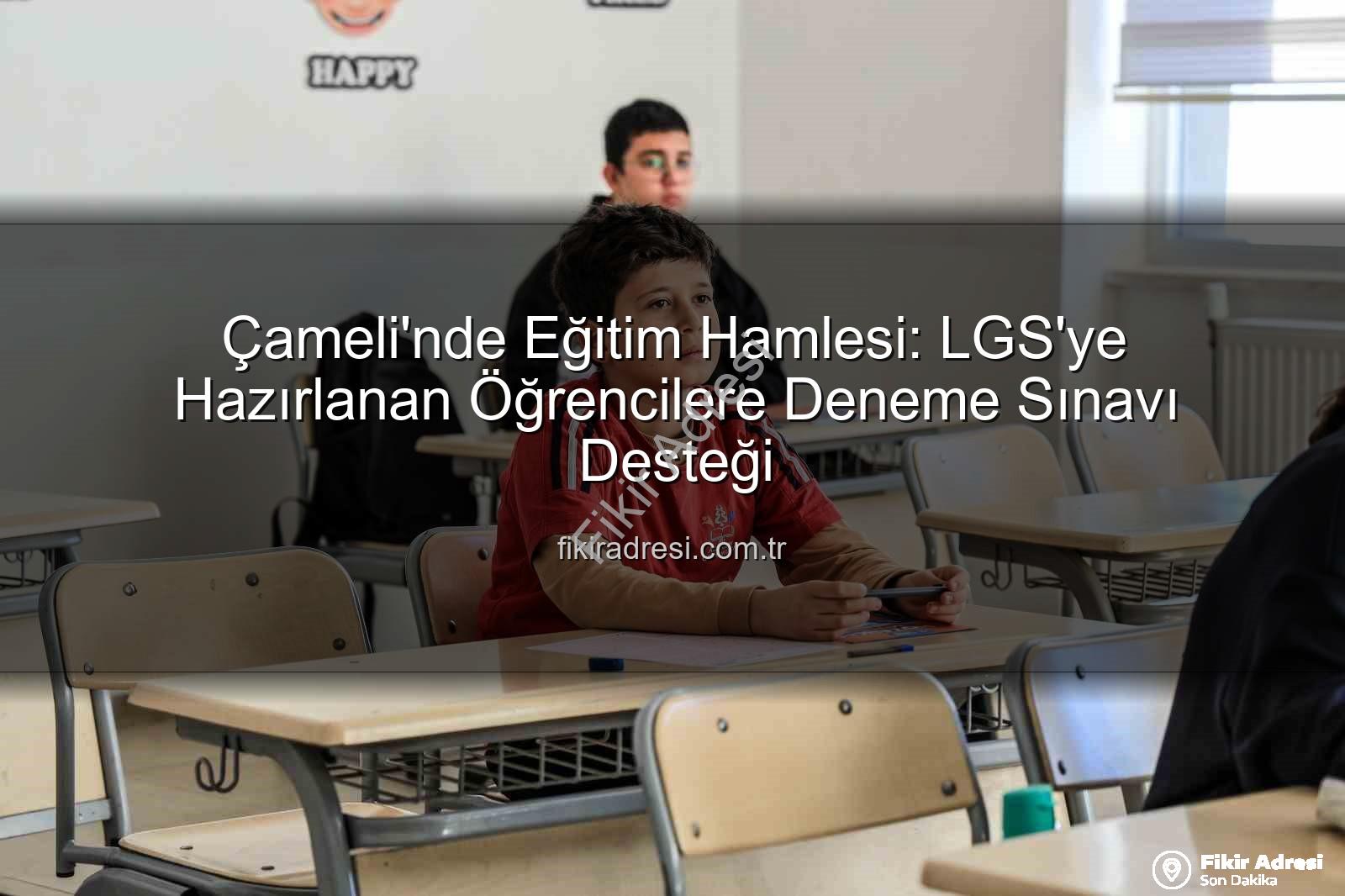 deneme sınavı desteği - Çameli'nde Eğitim Hamlesi: LGS'ye Hazırlanan Öğrencilere Deneme Sınavı Desteği