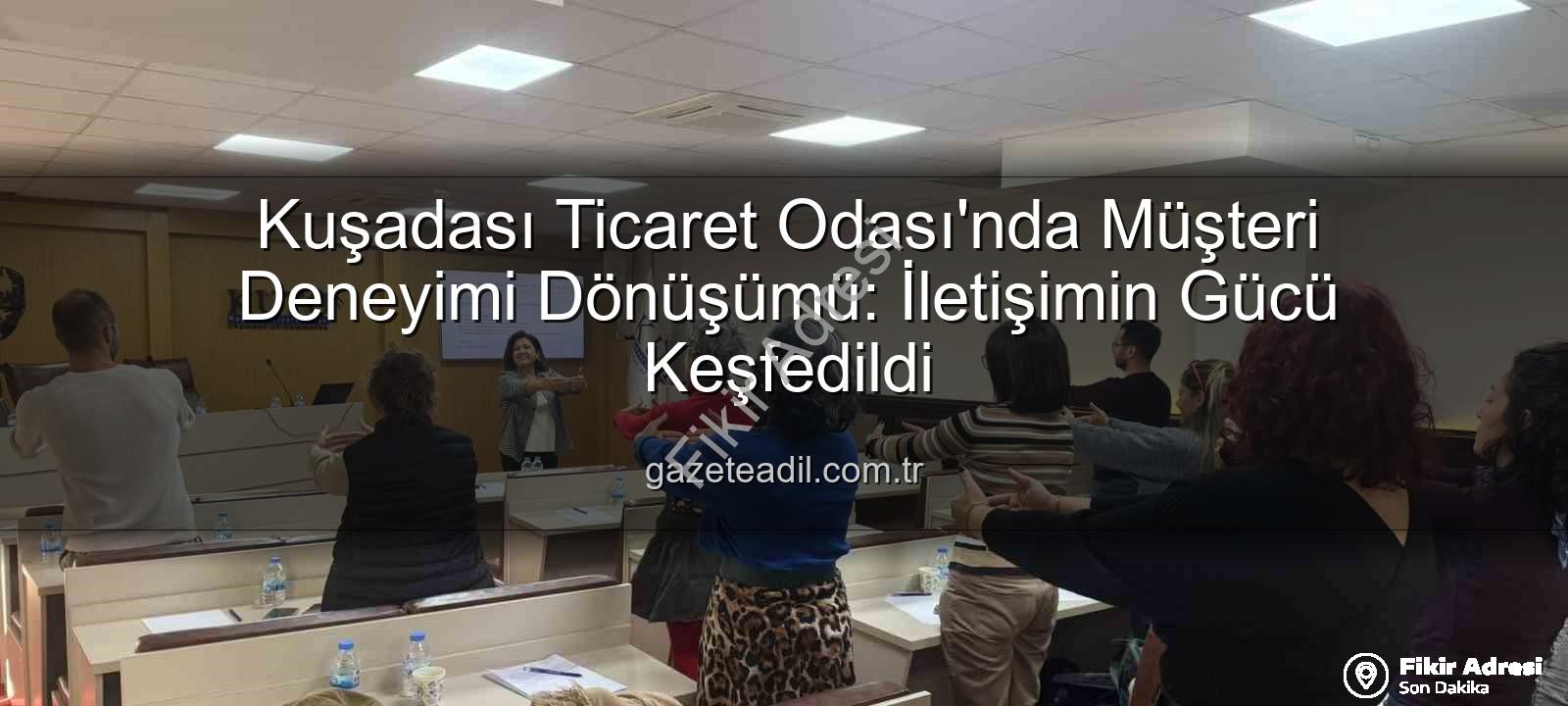 müşteri deneyimi - Kuşadası'nda Müşteri Deneyimi Devrimi: İletişim Sanatı Yeniden Tanımlanıyor